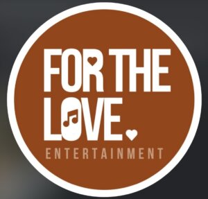 Work by For the Love Entertainment